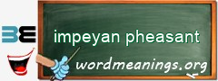 WordMeaning blackboard for impeyan pheasant